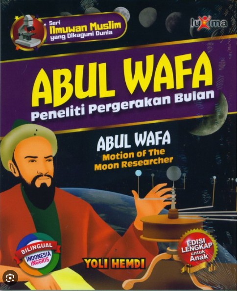 Abul Wafa : peneliti pergerakan bulan / Yoli Hemdi ; penyunting, Aang, Arif Anggoro