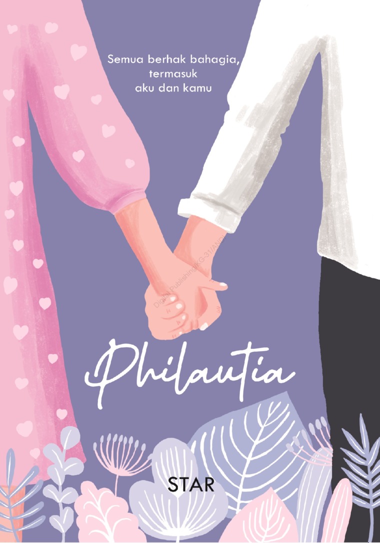 Philautia :  semua berhak bahagia, termasuk aku dan kamu / Star ; editor, Dian Arum