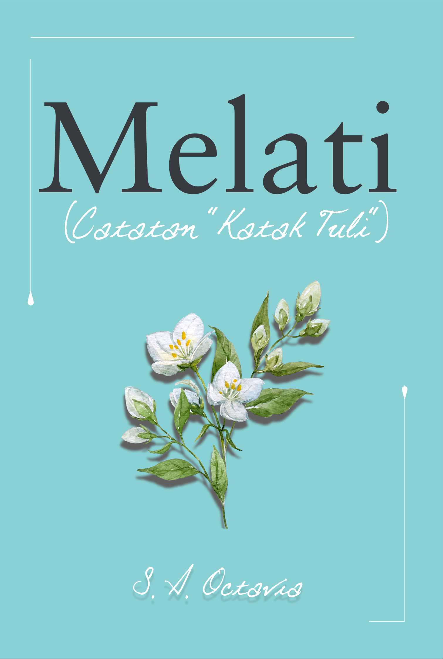 Melati : (catatan "katak tuli")