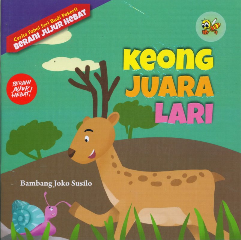 Keong juara lari : Cerita fabel seri budi pekerti