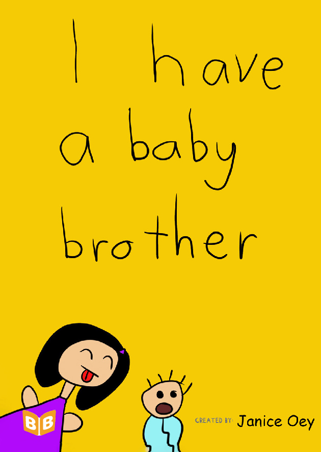 I have a baby brother / Janice Oey