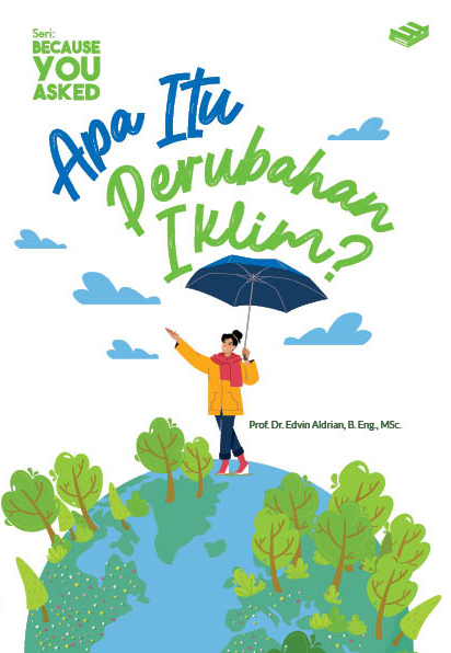 Seri because you asked: apa itu perubahan iklim?