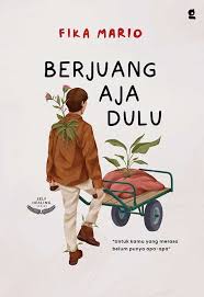Berjuang aja dulu