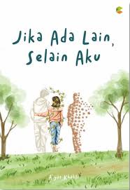 Jika Ada Lain, Selain Aku