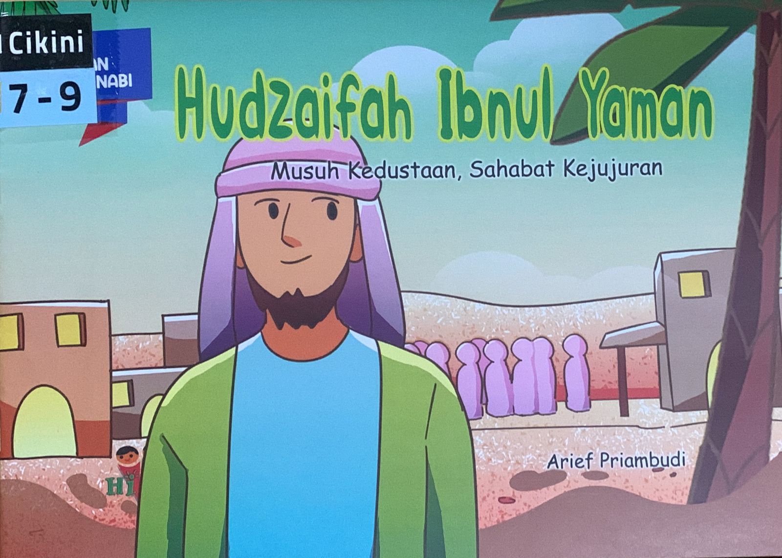 Hudzaifah Ibnul Yaman : Musuh Kedustaan, Sahabat Kejujuran