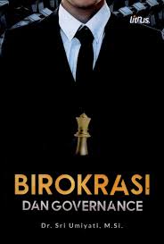 Birokrasi dan governance / Sri umiyati