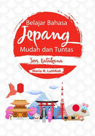 Belajar bahasa Jepang mudah dan tuntas : Seri katakana