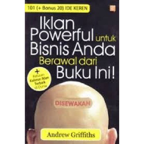 101 (+bonus 20) ide keren :  iklan powerful untuk bisnis anda berawal dari buku ini! / Andrew Griffiths ; penyunting, Andiek Kurniawan ; penerjemah, Jessica Wibowo