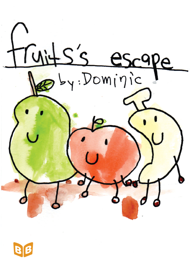 Fruit's escape