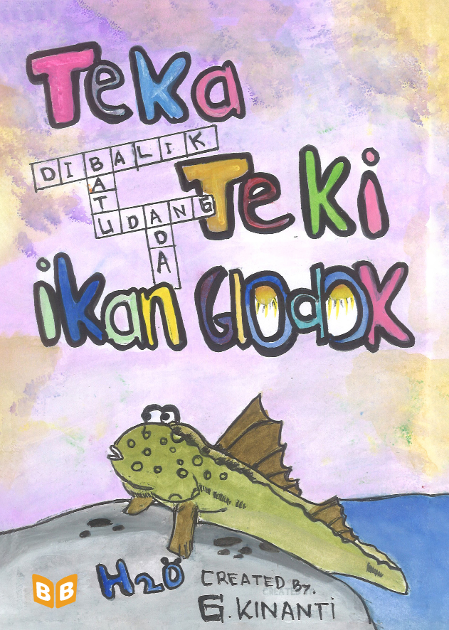 Teka-teki ikan glodok / Gusti Kinanti Al Khansa