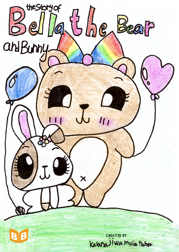 The story of Bella the bear and bunny / Kalanajiwa Mulia Taher