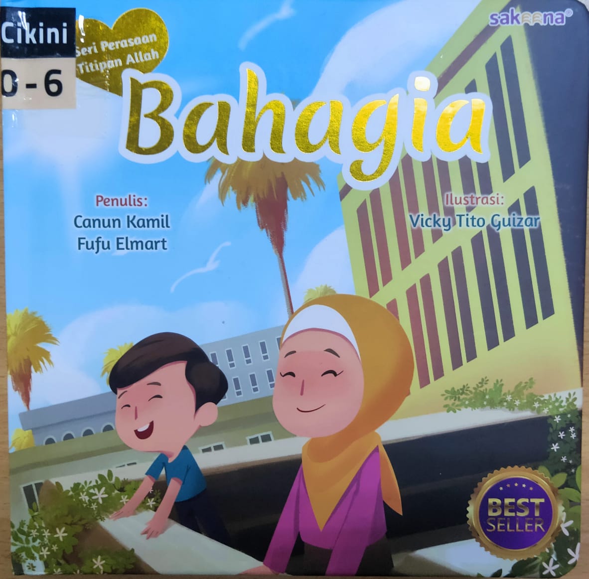 Bahagia / Canun Kamil, Fufu Elmart ; ilustrator, Vicky Tito Guizar ; editor, Ayu Lestari