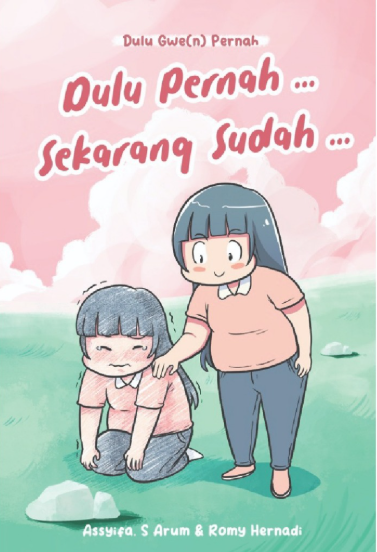 Dulu Pernah Sekarang Sudah : dulu gwe(n) pernah