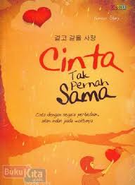 Cinta Tak Pernah Sama : Cinta dengan segala perbedaan, akan indah pada waktunya