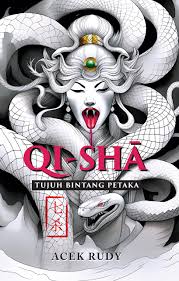 Qi-sha :  Tujuh bintang petaka / Acek Rudy ; penyunting, Jia Effendie
