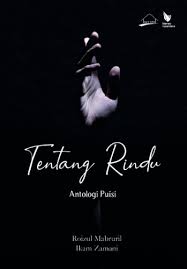 Tentang rindu : Antologi puisi