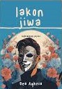 Lakon jiwa : sehimpun puisi