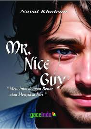 Mr. nice guy : mencintai dengan benar atau menyiksa diri