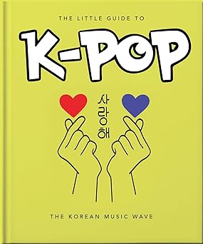 The little guide to k-pop : the korean music wave