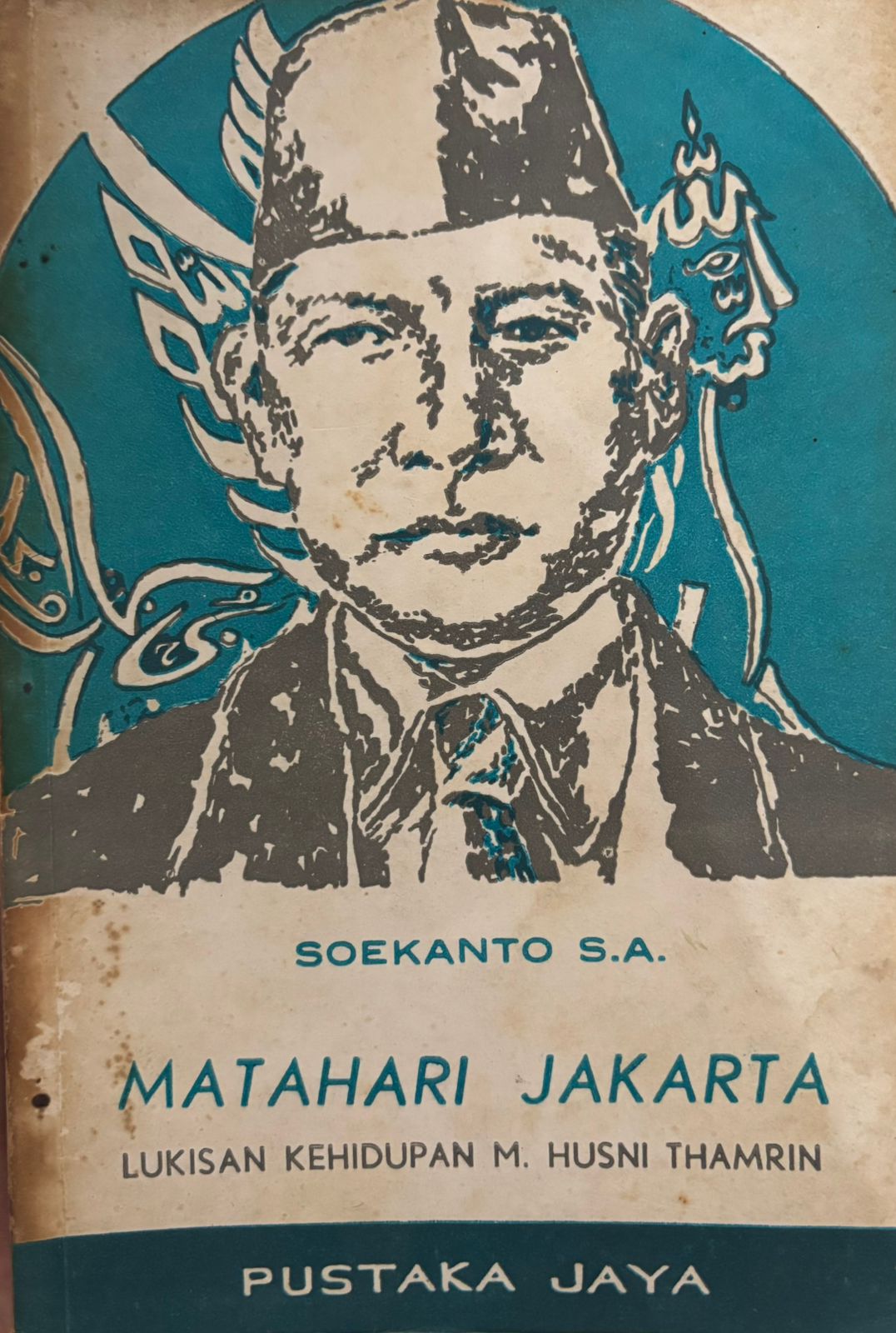 Matahari Jakarta : Lukisan kehidupan M. Husni Thamrin