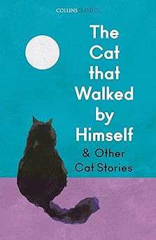 The cat that walked by himself : and other stories