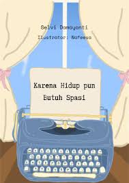 Karena hidup pun butuh spasi