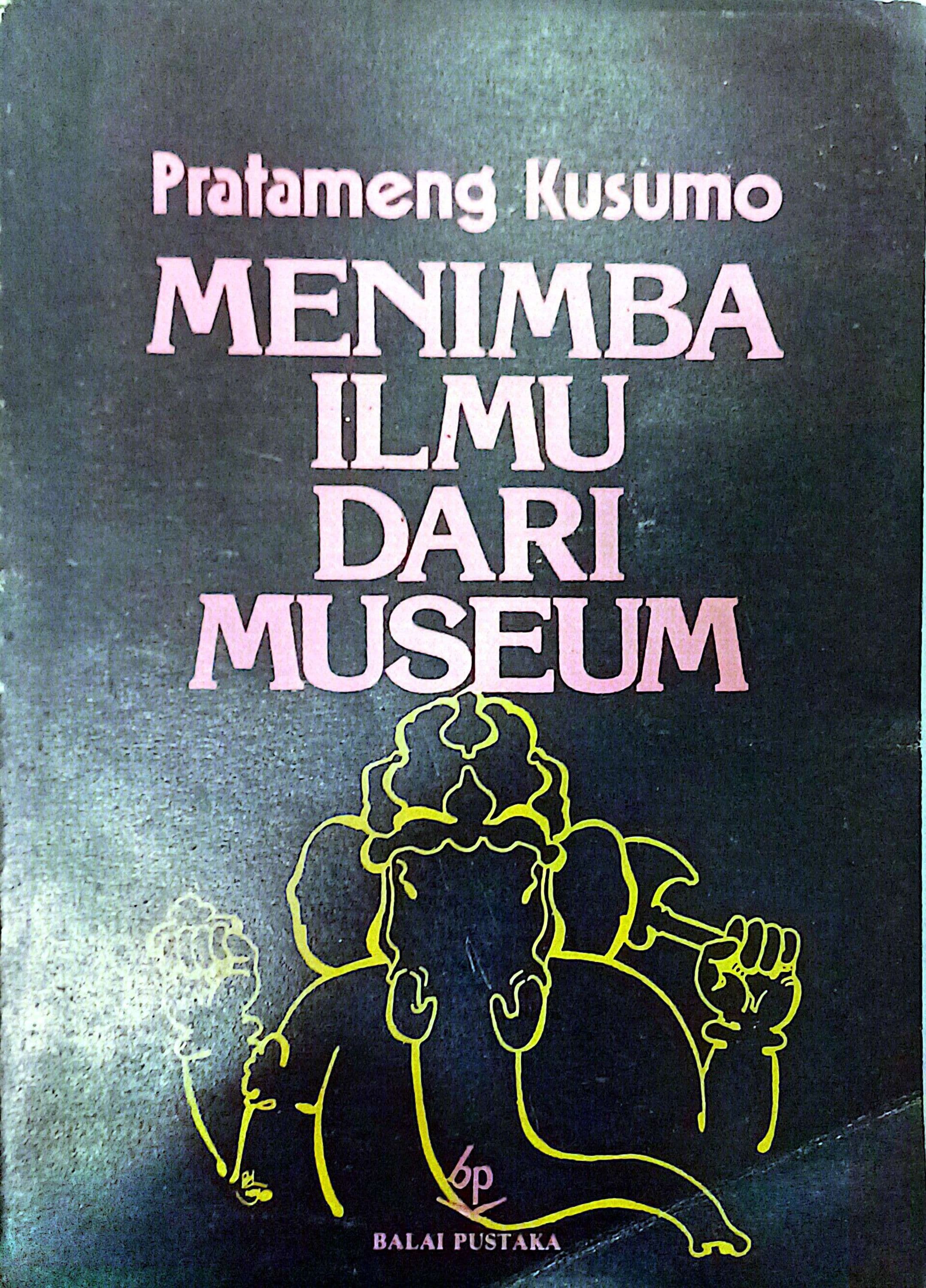 Menimba Ilmu Dari Museum