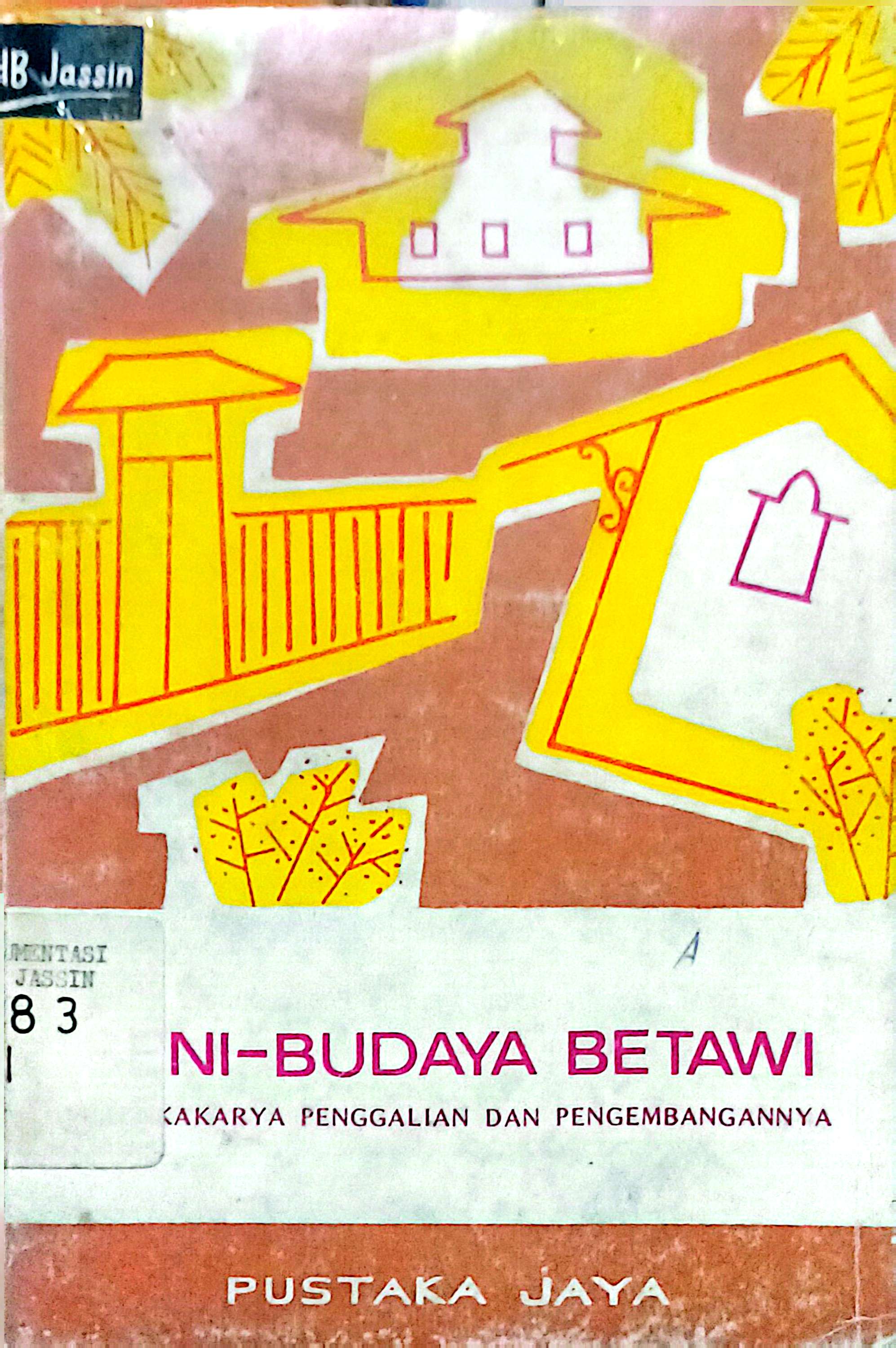 Seni-Budaya Betawi : Pralokarya Penggalian Dan Pengembangannya