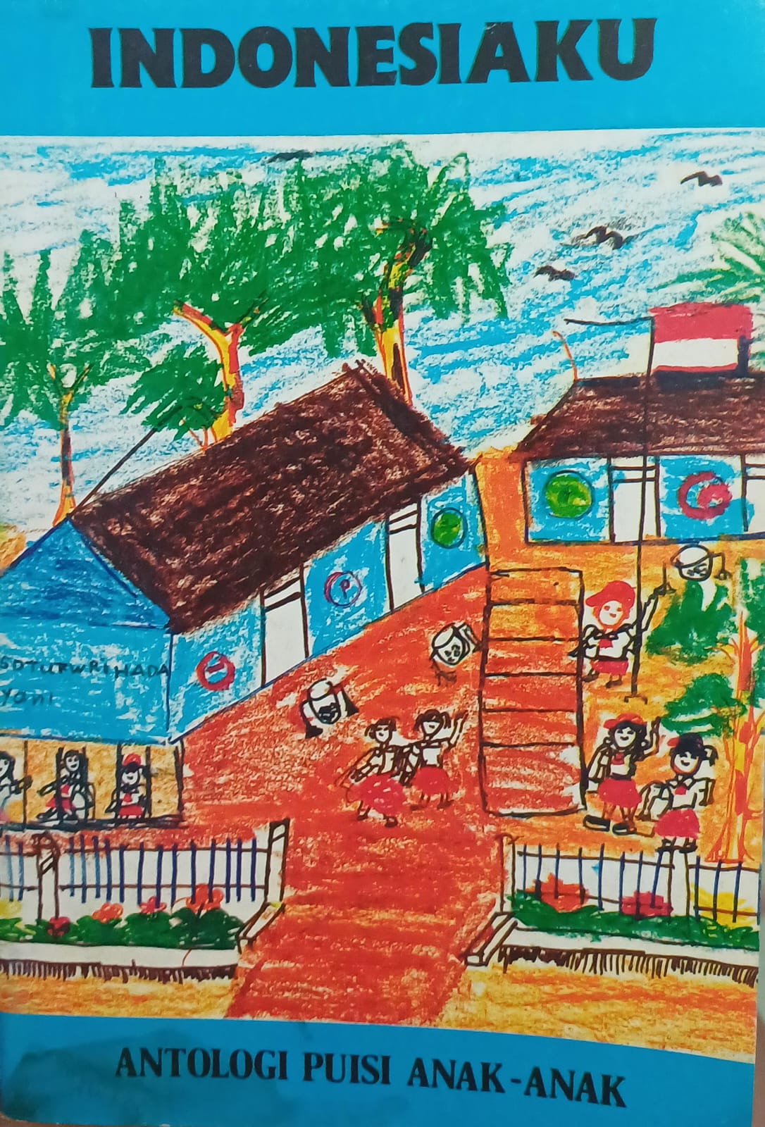 Indonesiaku : Antologi Puisi Anak-Anak
