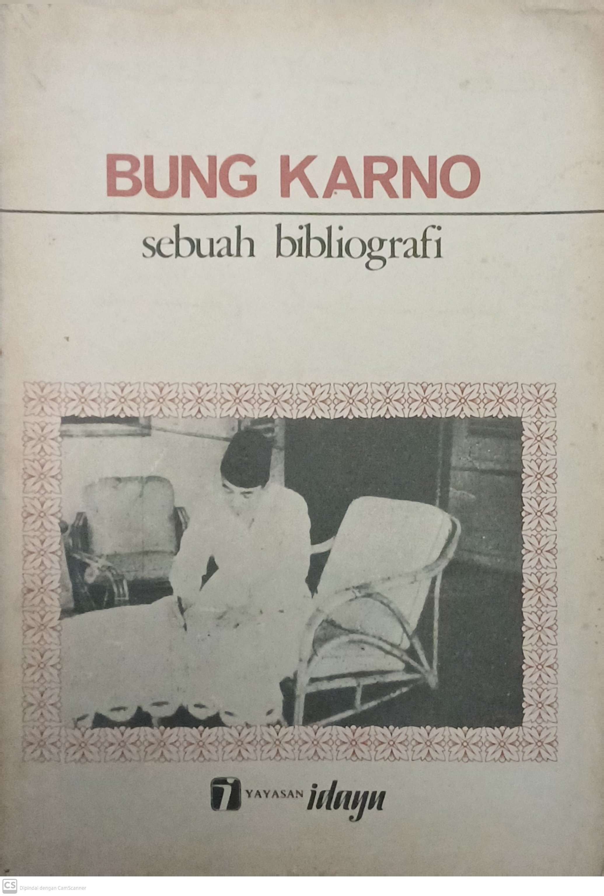 Bung karno : sebuah bibliografi