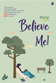 Diary : believe me!
