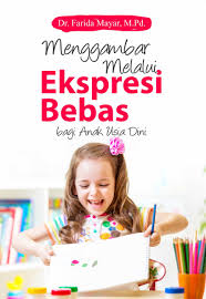 Menggambar melalui ekspresi bebas bagi anak usia dini