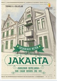 Sejarah kota jakarta jilid 2 : Bangunan bersejarah dan cagar budaya era VOC