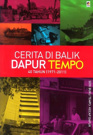 Cerita di balik dapur tempo : 40 tahun (1971-2011)