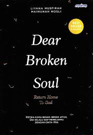 Dear broken soul : return home to god
