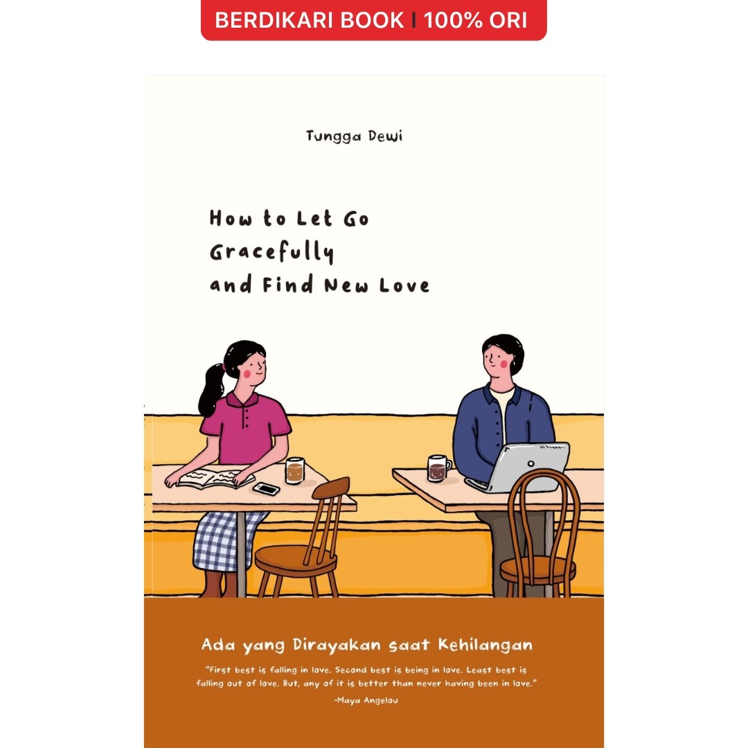 How to Let Go Gracefully and Find New Love : Ada yang dirayakan saat kehilangan