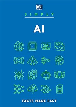 Simply AI :  facts made fast / Penyunting, Chauney Dunford, Mark Cavanagh