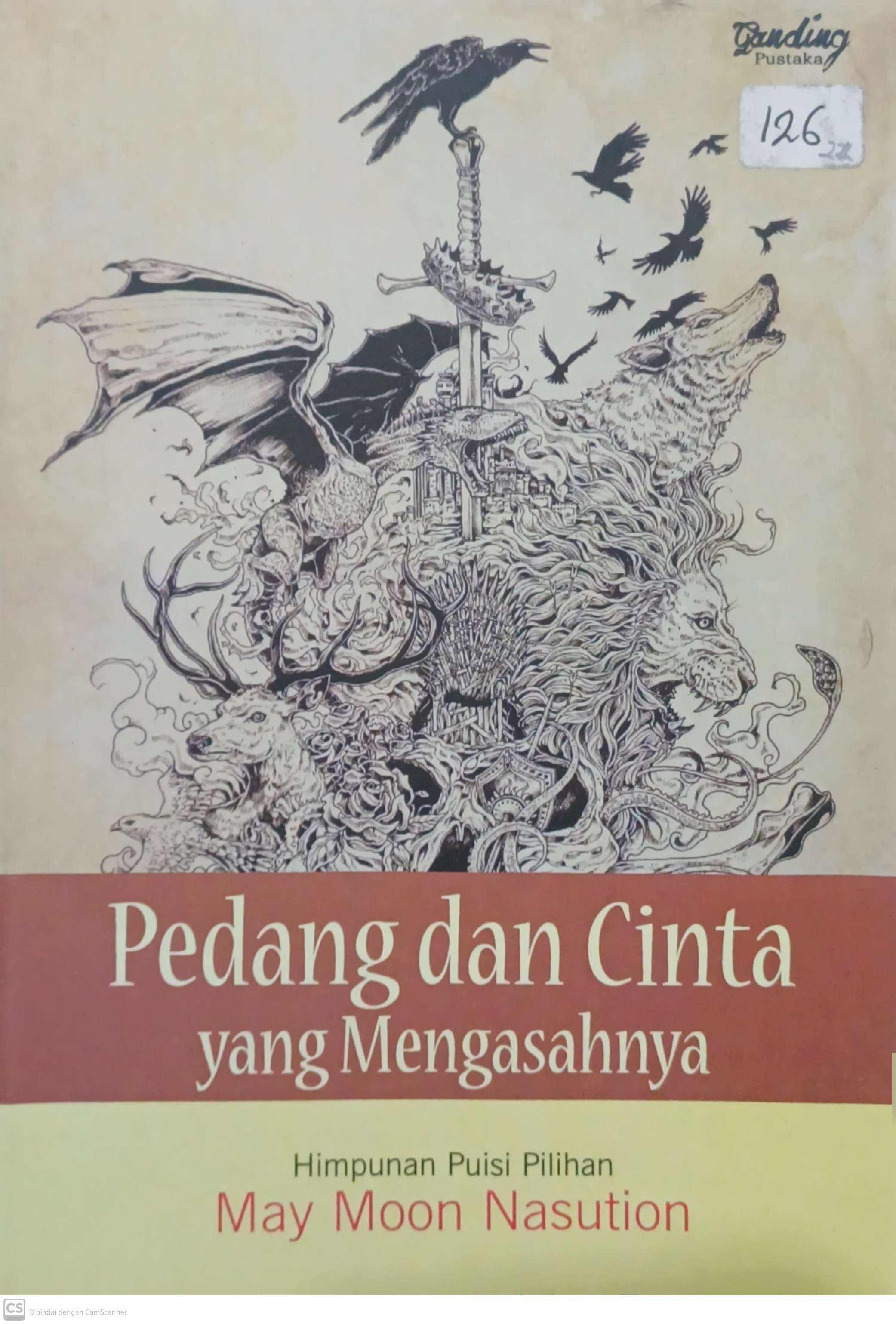 Pedang dan cinta yang mengasahnya : himpunan puisi pilihan