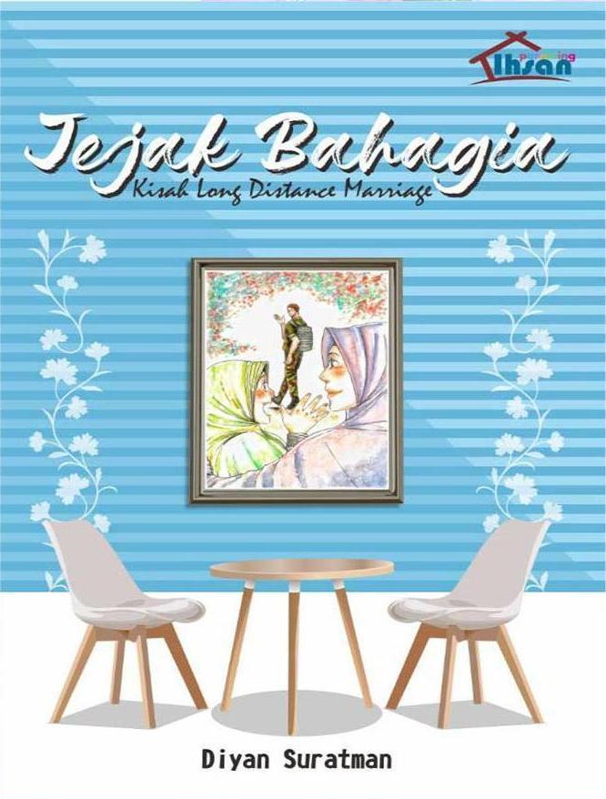 Jejak bahagia : Kisah long distance marriage