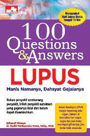 100 questions & answers lupus : manis namanya, dahsyat gejalanya