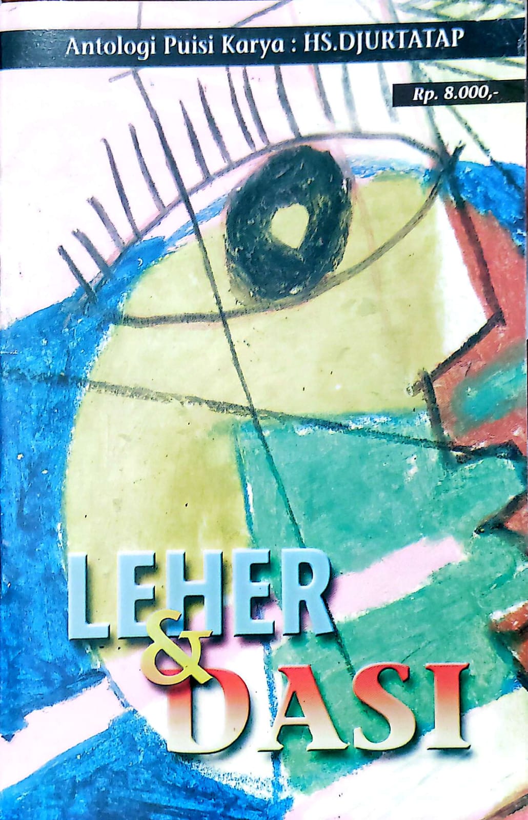 Leher & Dasi ; antalogi puisi / Djurtatap A.S
