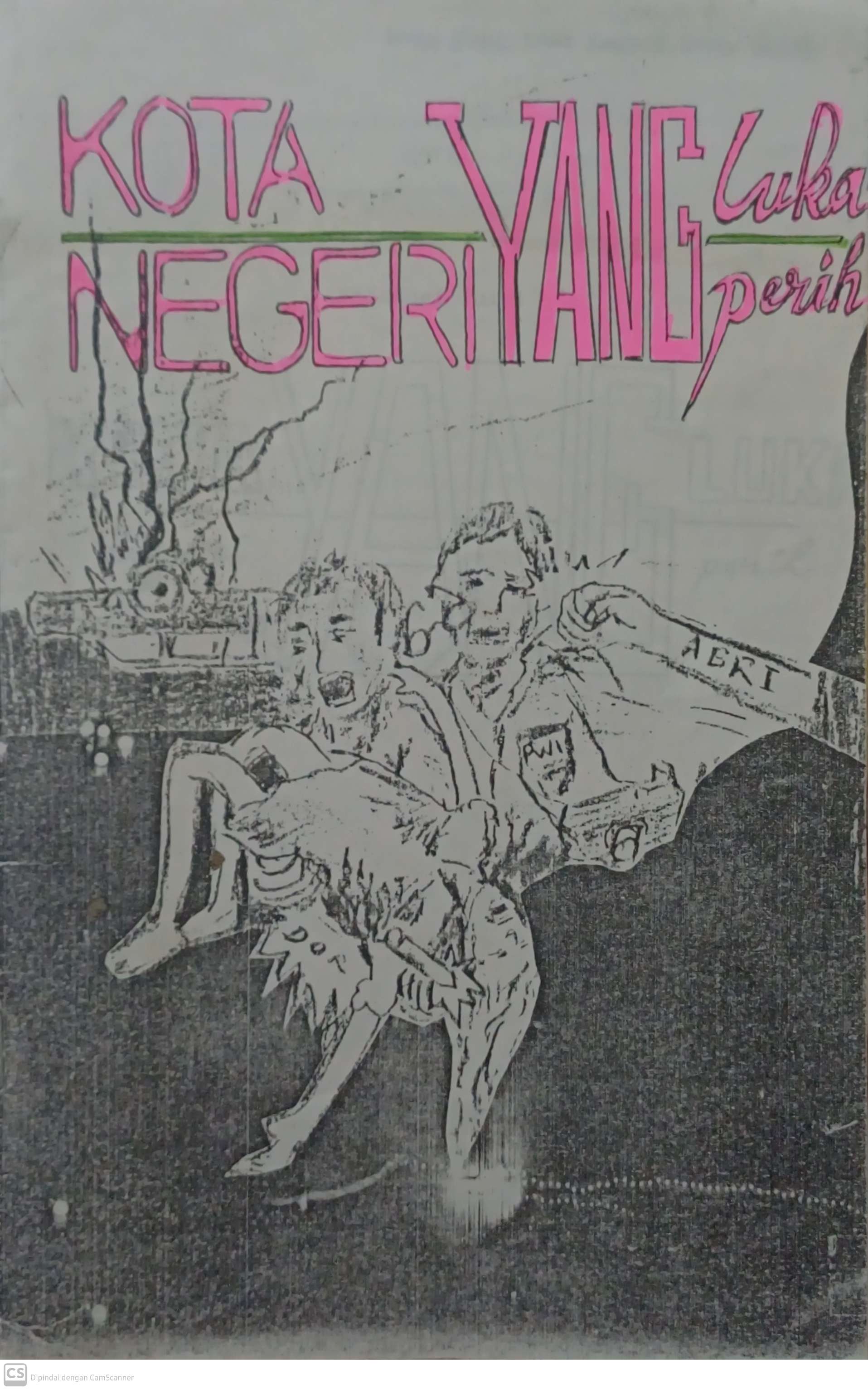 Kota yang luka negeri yang perih : antologi puisi