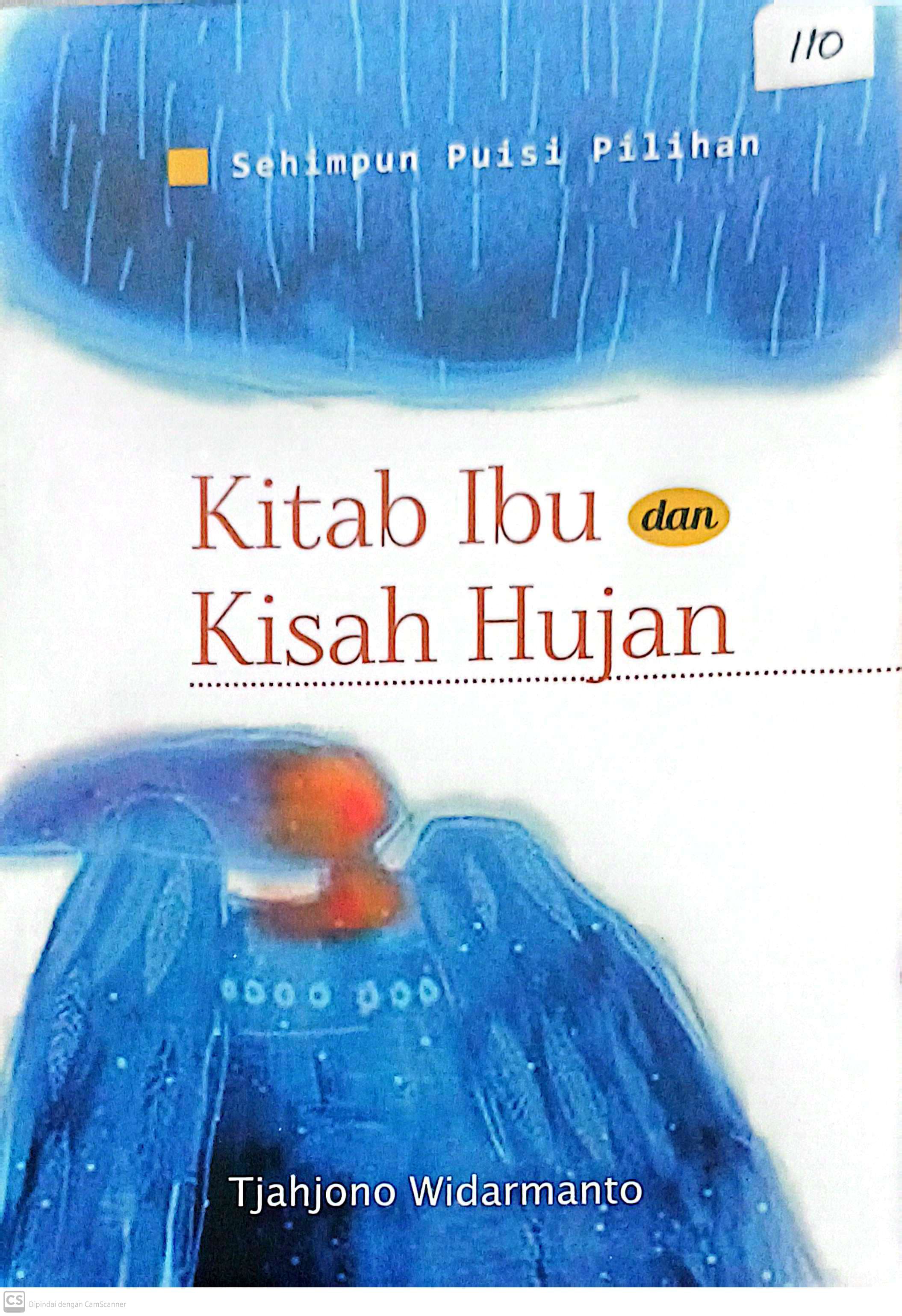Kitab Ibu Dan Kisah Hujan : Sehimpun Puisi Pilihan