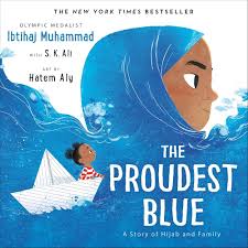 The Proudest Blue :  a Story of Hijab and Family / Ibtihaj Muhammad