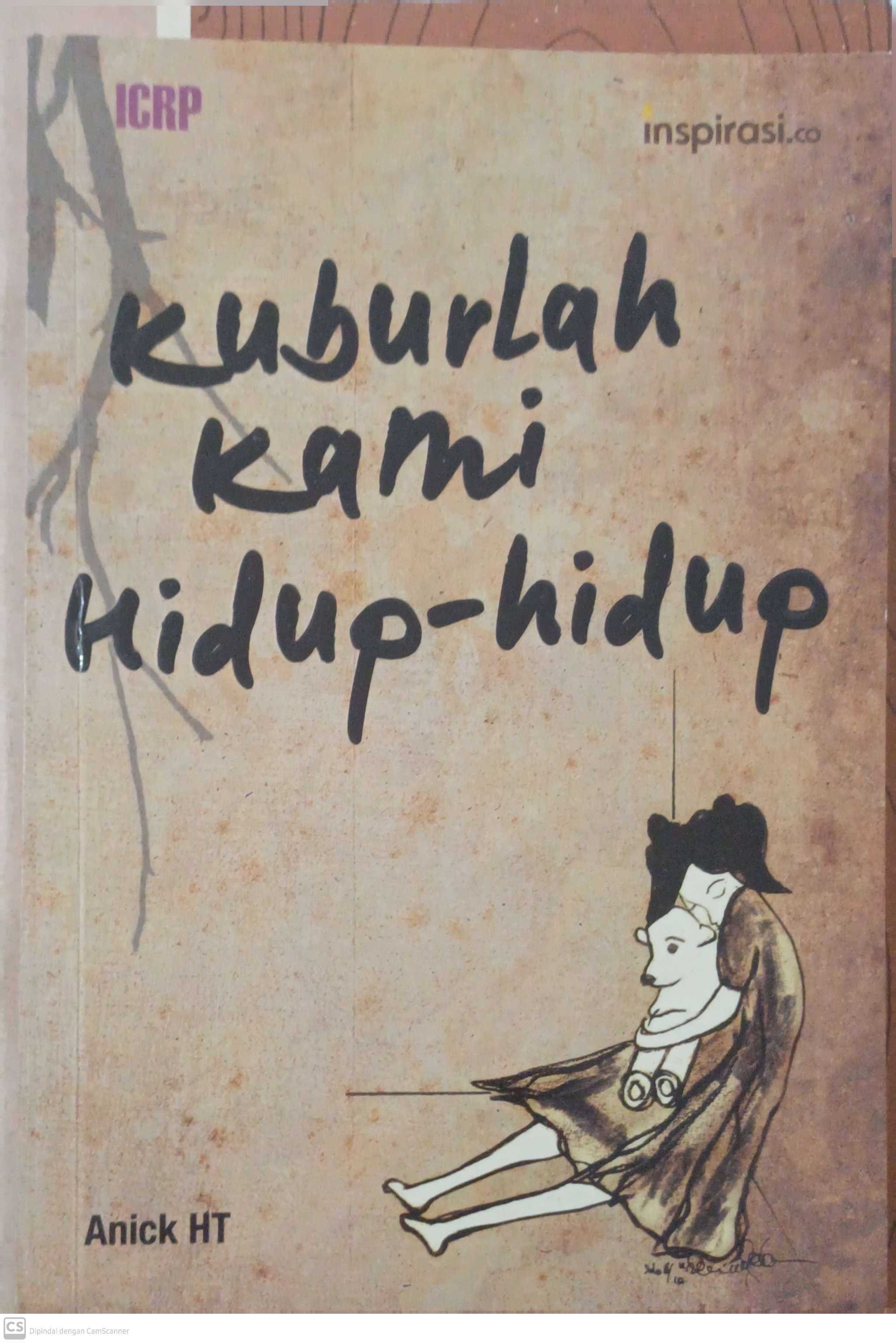 Kuburlah kami hidup-hidup