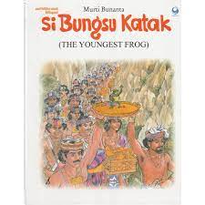 Si bungsu katak = : the youngest frog