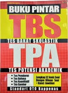 Buku pintar TBS-TPA : tes bakat skolastik - tes potensi akademik
