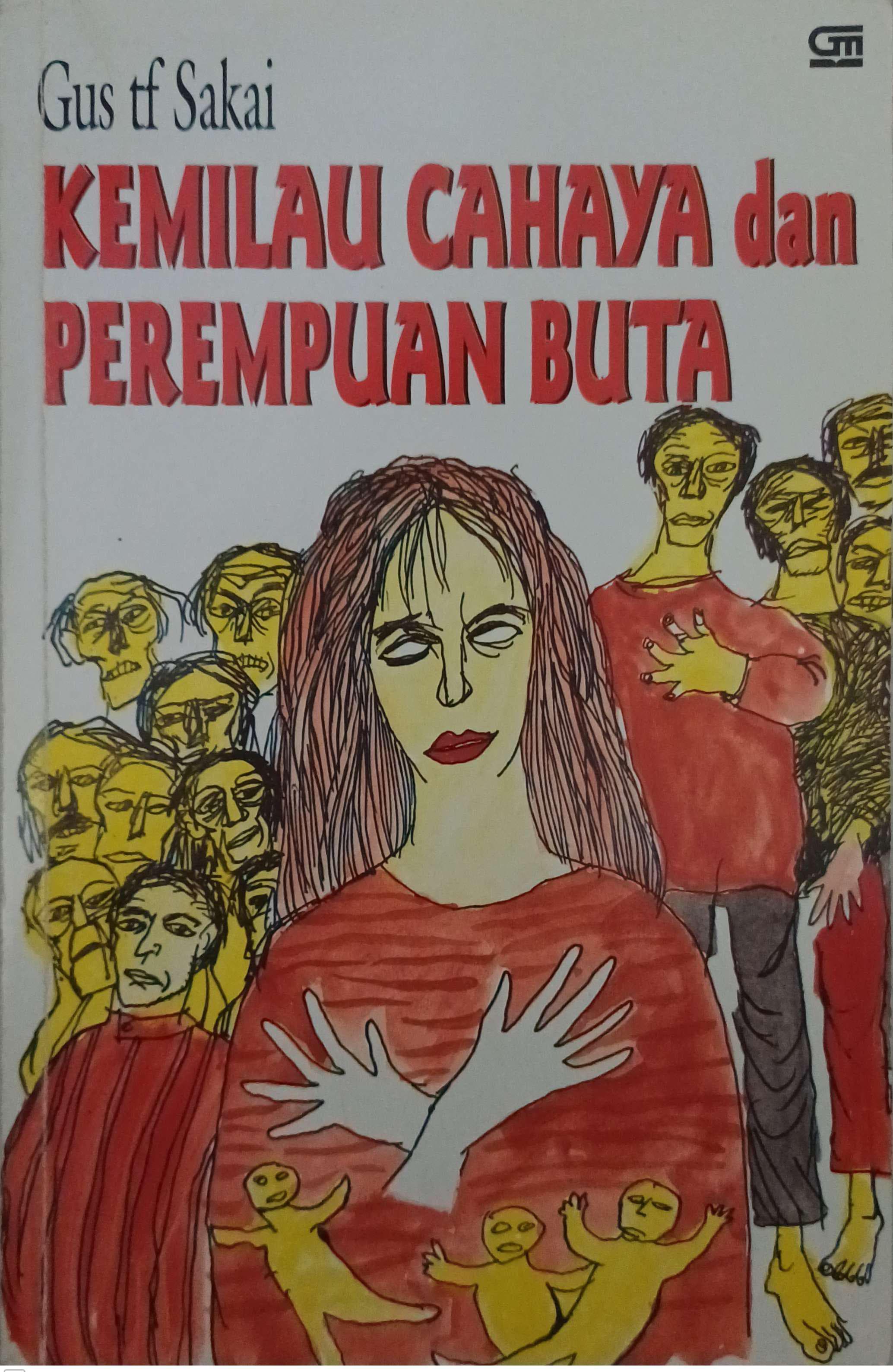 Kemilau cahaya dan perempuan buta : Kumpulan Cerita pendek