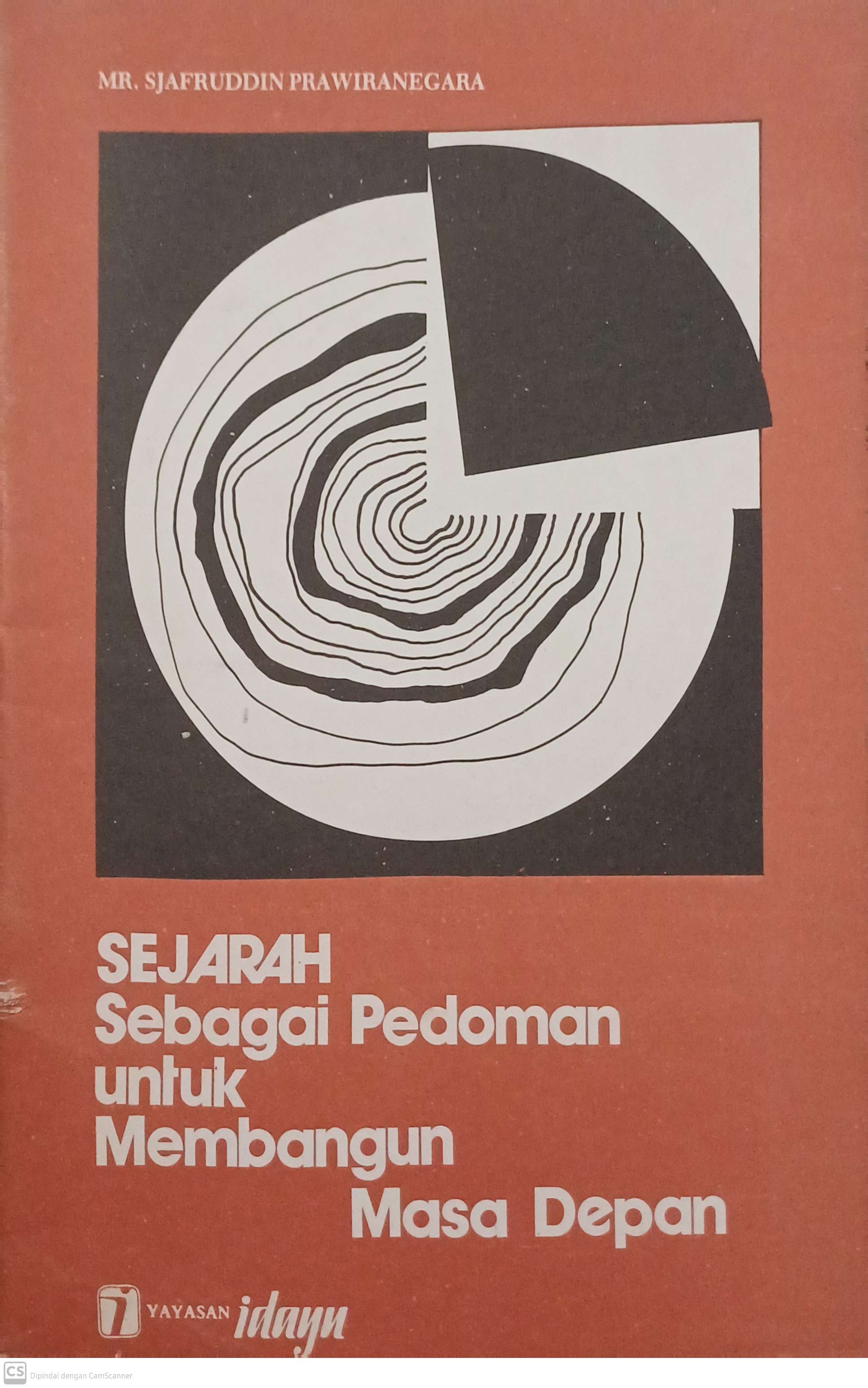 Sejarah sebagai pedoman untuk membangun masa depan : ( peranan mukjizat dalam perjuangan kemerdekaan bangsa indonesia )