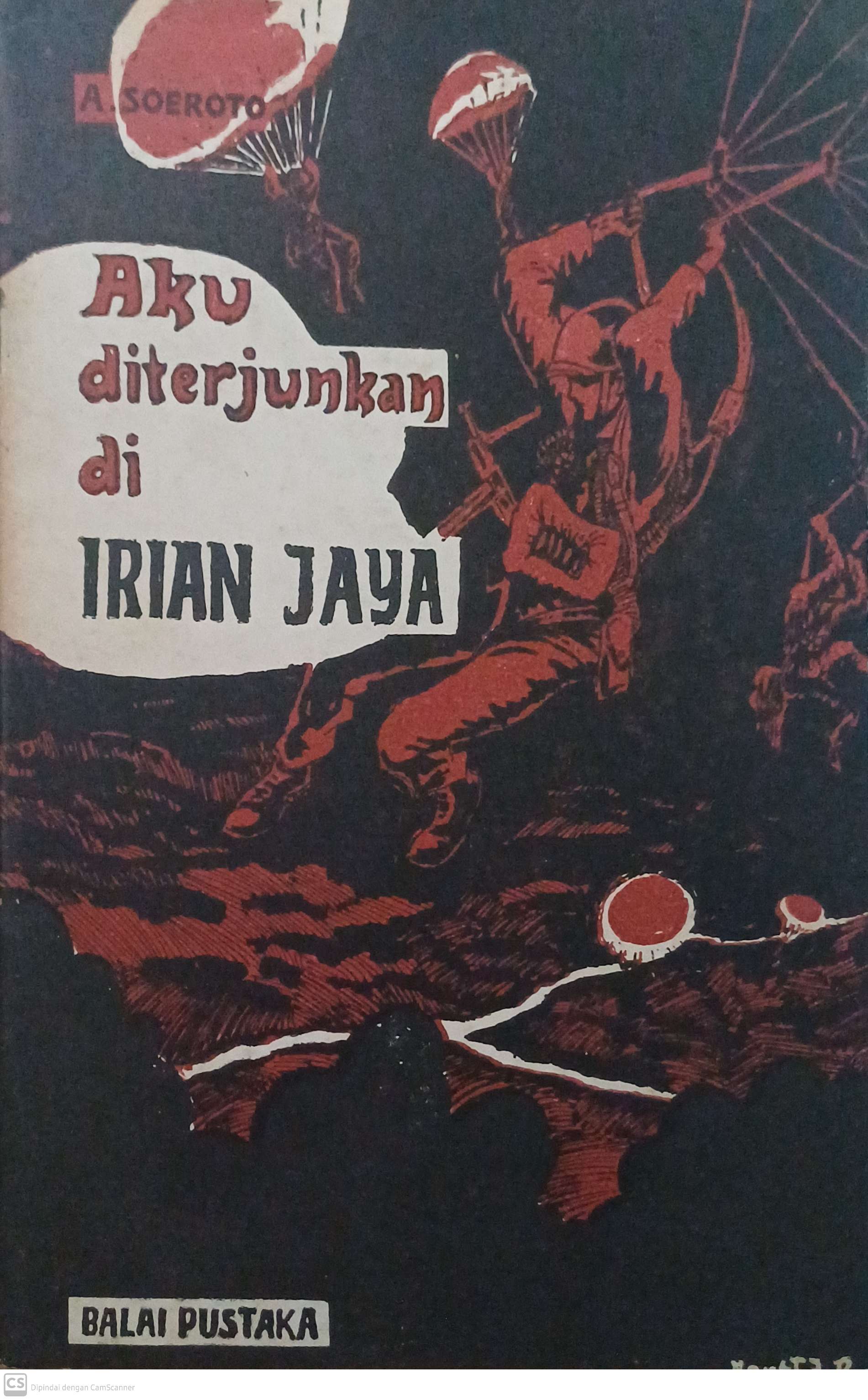 Aku diterjunkan di irian jaya